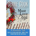 Must Love Dogs: A Howliday Tail