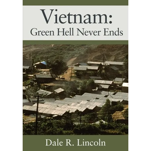 Vietnam: Green Hell Never Ends