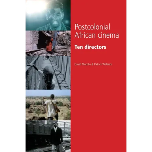 Postcolonial African Cinema: Ten Directors