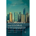 Hegemony and Global Citizenship: Transitional Governance for the 21st Century