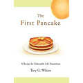 The First Pancake: A Recipe for Delectable Life Transitions