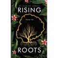 Rising From the Roots