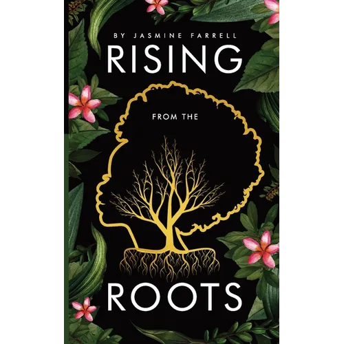 Rising From the Roots