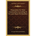 Preparation For Total Consecration According To St. Louis Marie De Montfort