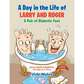 A Day in the Life of Larry and Roger, a Pair of Diabetic Feet