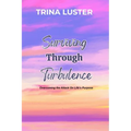 Surviving Through Turbulence: Overcoming the Attack On Life's Purpose