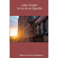 Ashes of Light/La Luz de un Cigarrillo