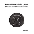 Noise and Representation Systems: A Comparison among Audio Restoration Algorithms
