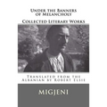 Under the Banners of Melancholy: Collected Literary Works