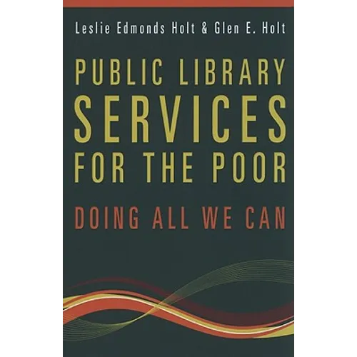 Public Library Services for the Poor: Doing All We Can