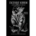 Excessive Sodium: a collection of poems for the troubled soul