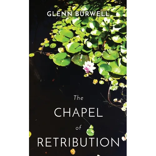 The CHAPEL of RETRIBUTION: A Detective Robert Lui Story #1