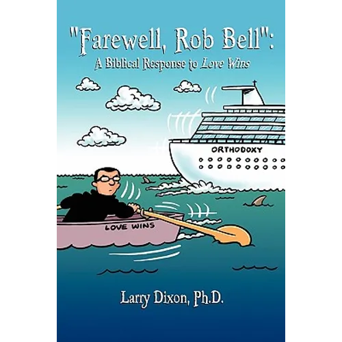 "Farewell, Rob Bell": A Biblical Response to Love Wins