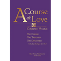 A Course of Love: Combined Volume: The Course, The Treatises, The Dialogues