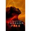 Through the Fire: 40 Days and 40 Nights