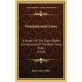 Fundamental Laws: A Report Of The Sixty-Eighth Convocation Of The Rose Cross Order (1916)