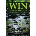 Win from Within: The Heart of Success and Significance