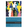 Antiracist Teacher Education: Theory and Practice, Volume 1