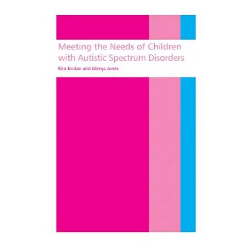 Meeting the needs of children with autistic spectrum disorders