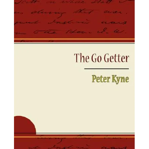 The Go Getter - Peter Kyne