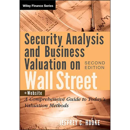 Security Analysis and Business Valuation on Wall Street, + Companion Web Site: A Comprehensive Guide to Today's Valuation Methods