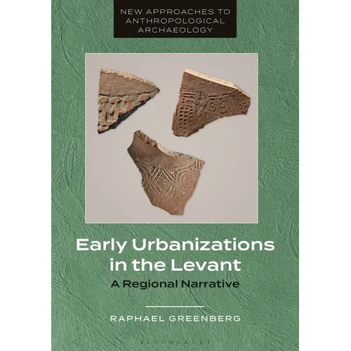 Early Urbanizations in the Levant: A Regional Narrative