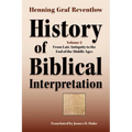 History of Biblical Interpretation, Vol. 2: From Late Antiquity to the End of the Middle Ages