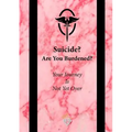 Suicide? Are You Burdened?: Your Journey is Not Yet Over