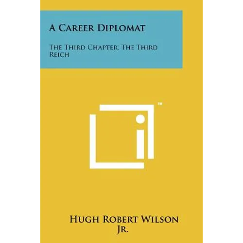 A Career Diplomat: The Third Chapter, The Third Reich