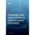 Challenges and Opportunities in Applied System Innovation