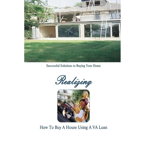 How to Buy a Home Using a VA Loan: What Every Home Buyer Should Know