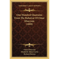 One Hundred Quatrains From The Rubaiyat Of Omar Khayyam (1899)