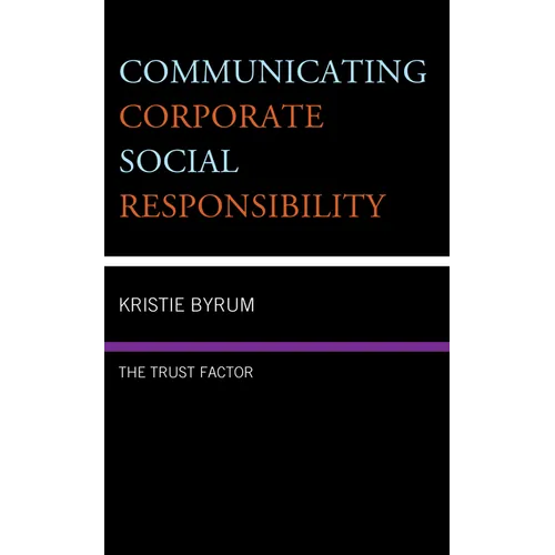 Communicating Corporate Social Responsibility: The Trust Factor