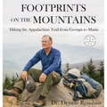 Footprints on the Mountains: Hiking the Appalachian Trail from Georgia to Maine