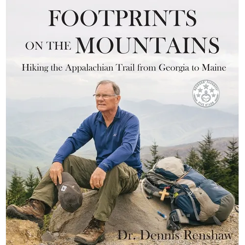 Footprints on the Mountains: Hiking the Appalachian Trail from Georgia to Maine