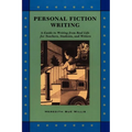 Personal Fiction Writing: A Guide to Writing from Real Life for Teachers, Students & Writers