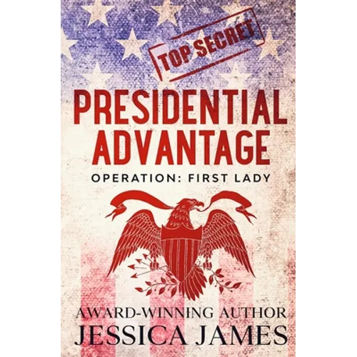 Presidential Advantage: Operation First Lady