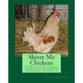 Shiver Me Chickens: A Guide to Successf and Sustainable Animal Husbandry in Zone 3l