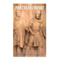 The Parthian Empire: The History and Culture of One of Ancient Rome's Most Famous Enemies