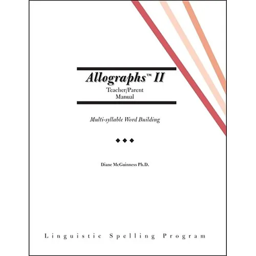 Allographs Ii Teacher/Parent Manual: Linguistic Spelling Program