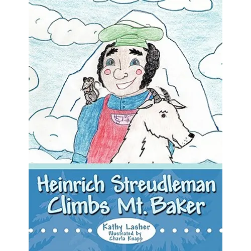 Heinrich Streudleman Climbs Mt. Baker