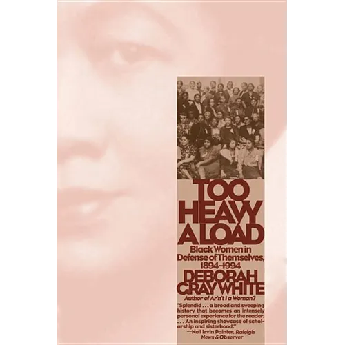 Too Heavy a Load: Black Women in Defense of Themselves, 1894-1994