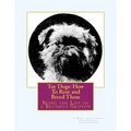Toy Dogs: How To Rear and Breed Them: Being the Life of a Brussels Griffon