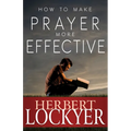 How to Make Prayer More Effective