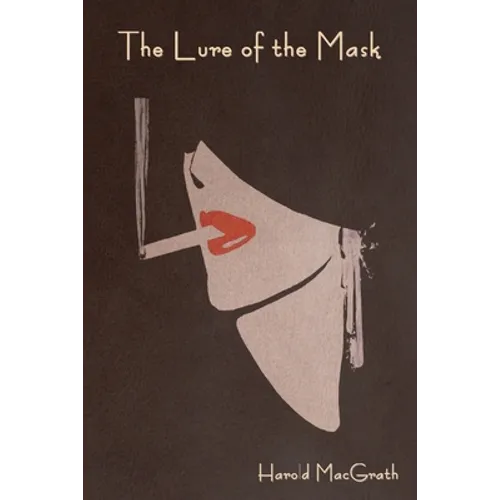 The Lure of the Mask