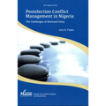Postelection Conflict Management in Nigeria: The Challenges of National Unity