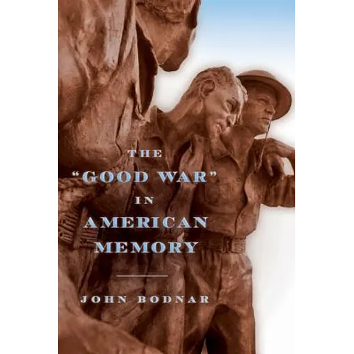 The Good War in American Memory