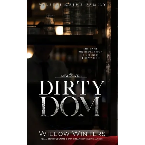 Dirty Dom: A Bad Boy Mafia Romance