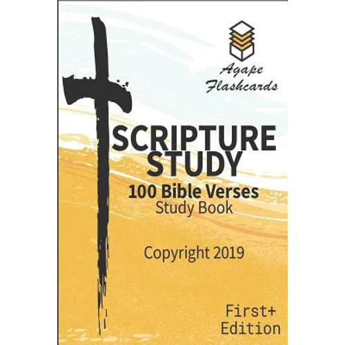 Bible Scripture Study - 100 of the Most Important and Useful Bible Verses: Perfect for Memorizing Scripture