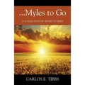 ...Myles to Go: A Collection of Short Stories
